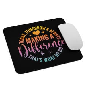 Making A Difference Mouse pad