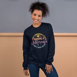Making A Difference Unisex Sweatshirt